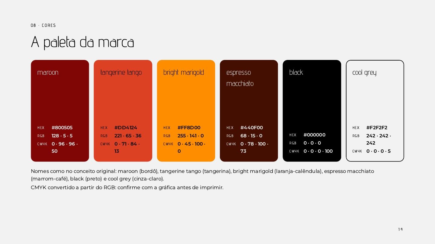 Paleta da marca: bordô, tangerina, laranja-calêndula, café, preto e cinza